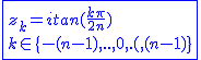 2$\blue\fbox{z_k=itan(\frac{k\pi}{2n})\\k\in\{-(n-1),..,0,..,(n-1)\}}